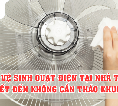 cách vệ sinh quạt điện tại nhà