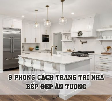 phong cách trang trí nhà bếp đẹp