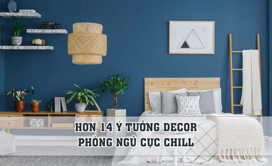 ý tưởng để decor phòng ngủ cực đẹp