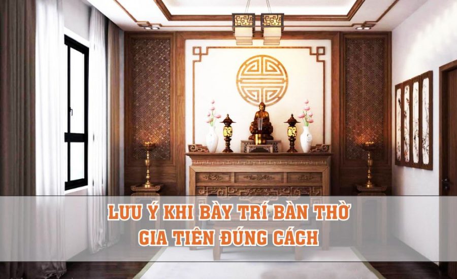 lưu ý cách bày trí bàn thờ gia tiên