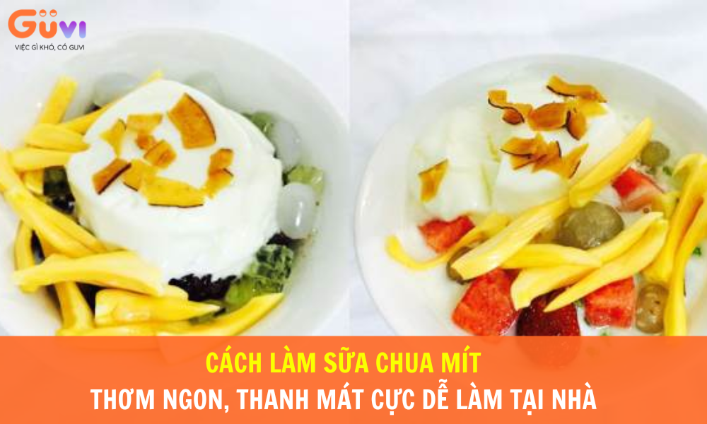 CACH LAM SUA CHUA MIT NGON CUC DON GIAN TAI NHA