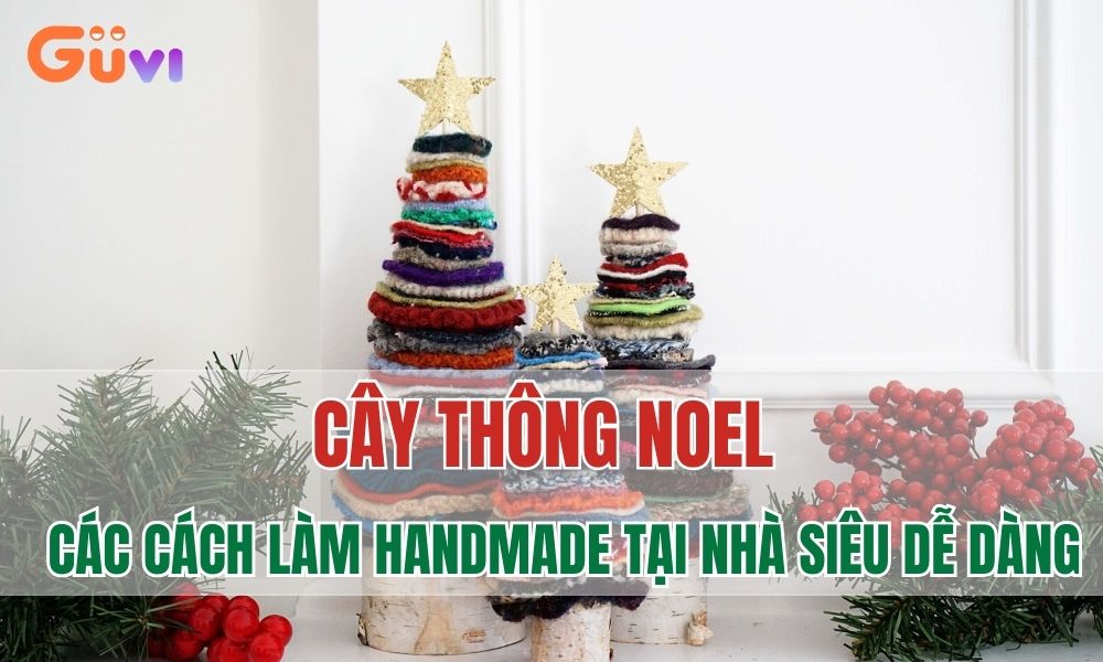 cach lam cay thong noel