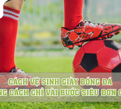 Cách Vệ Sinh Giày Bóng Đá