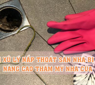 cách xử lý nắp thoát sàn nhà bị rỉ sét