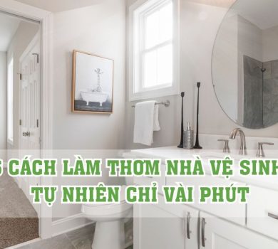 cach lam thom nha ve sinh tu nhien