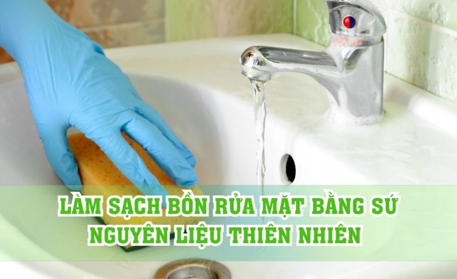 làm sạch bồn rửa mặt bằng sứ