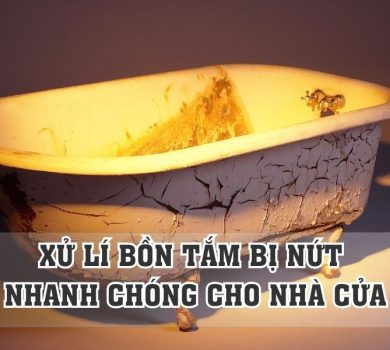 xử lí bồn tắm bị nứt