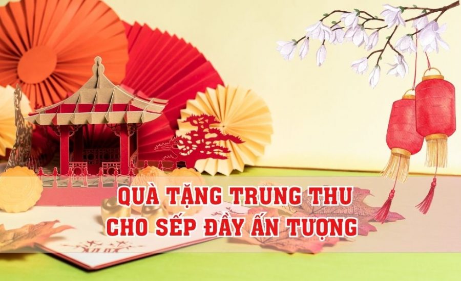 quà tặng trung thu ý nghĩa cho sếp